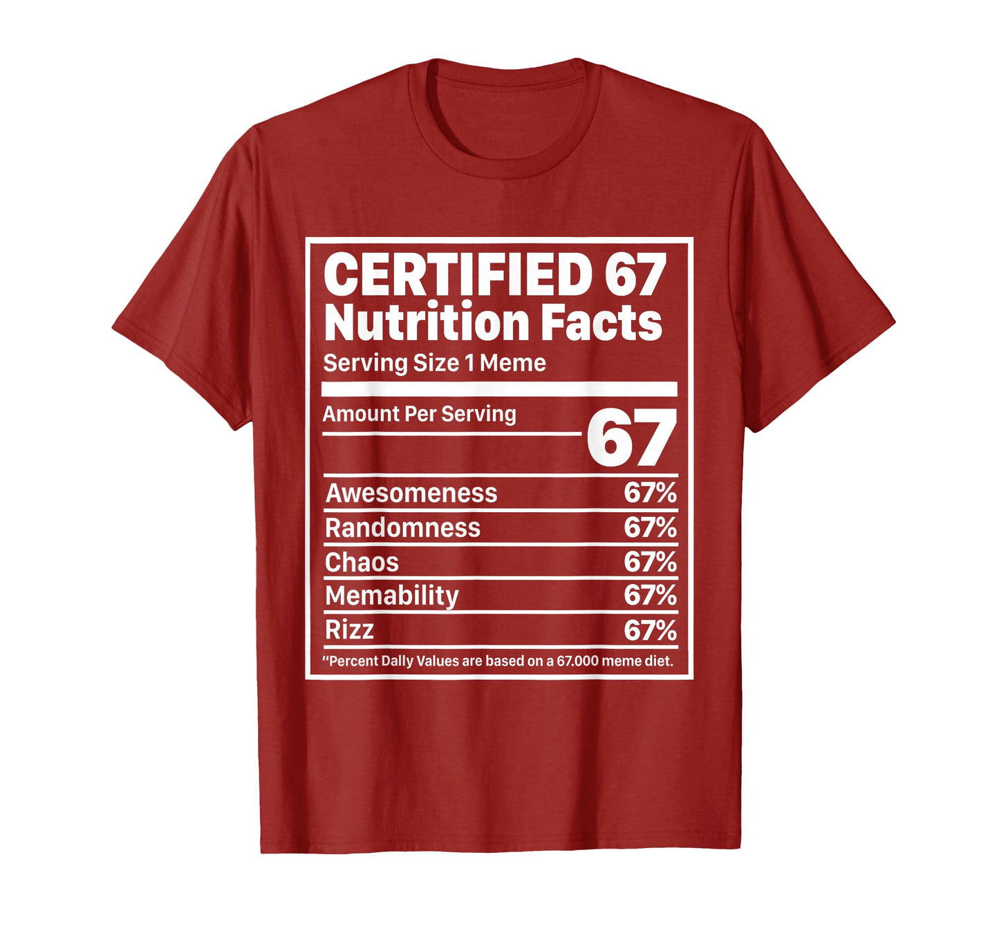 Funny 67 Nutrition Facts Six Seven Gen Z Alpha Slang T-Shirt