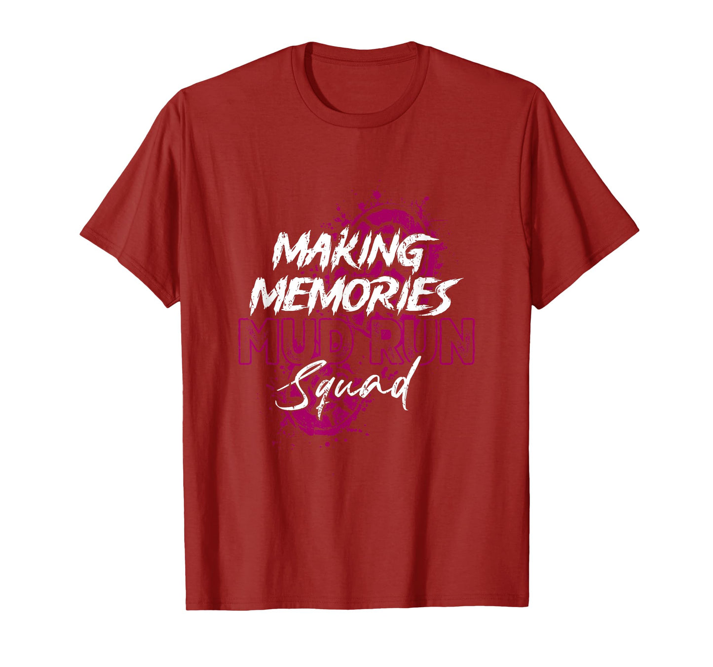 Making Memories Mud Run Squad Mud Girl Running Runner T-Shirt