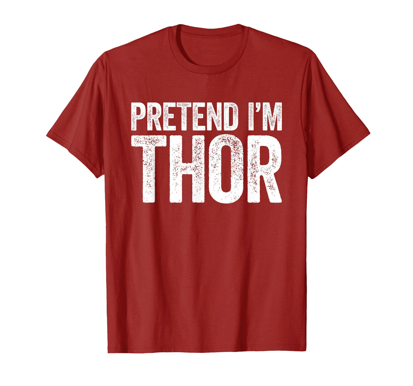 Pretend I'm A Thor Shirt Adult Kids Men Women Thor Costume T-Shirt