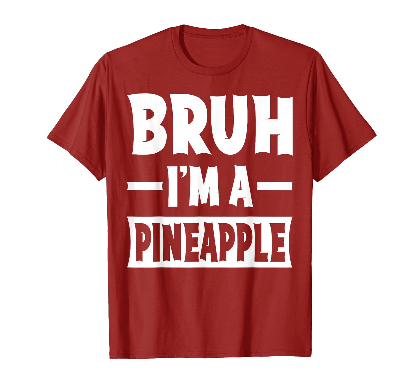 Bruh I'm A Pineapple Funny Lazy Halloween Costume Party T-Shirt