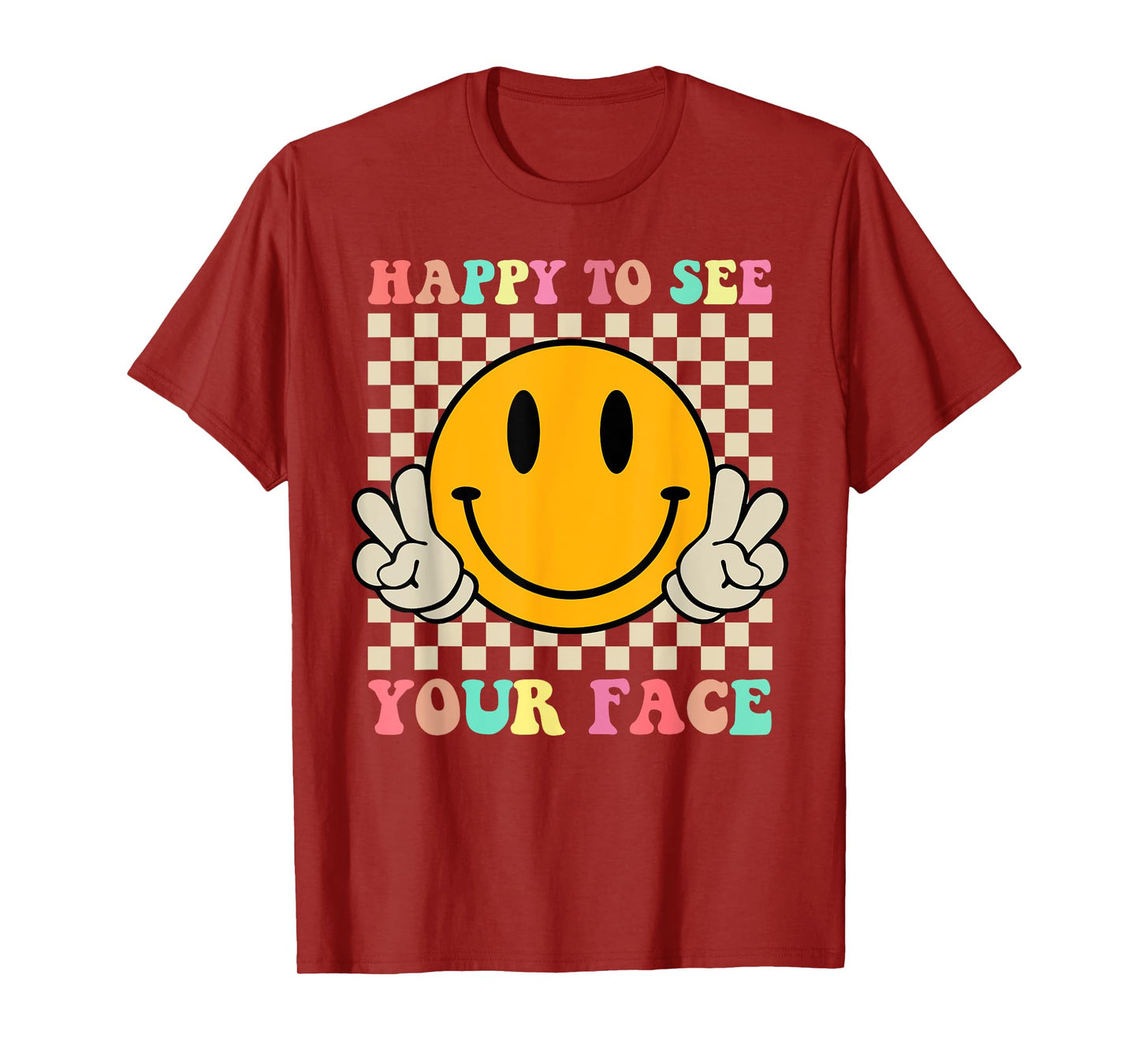 Happy To See Your Face Hippie Smile Back To School Teachers T-Shirt for Men Women Girls Kids