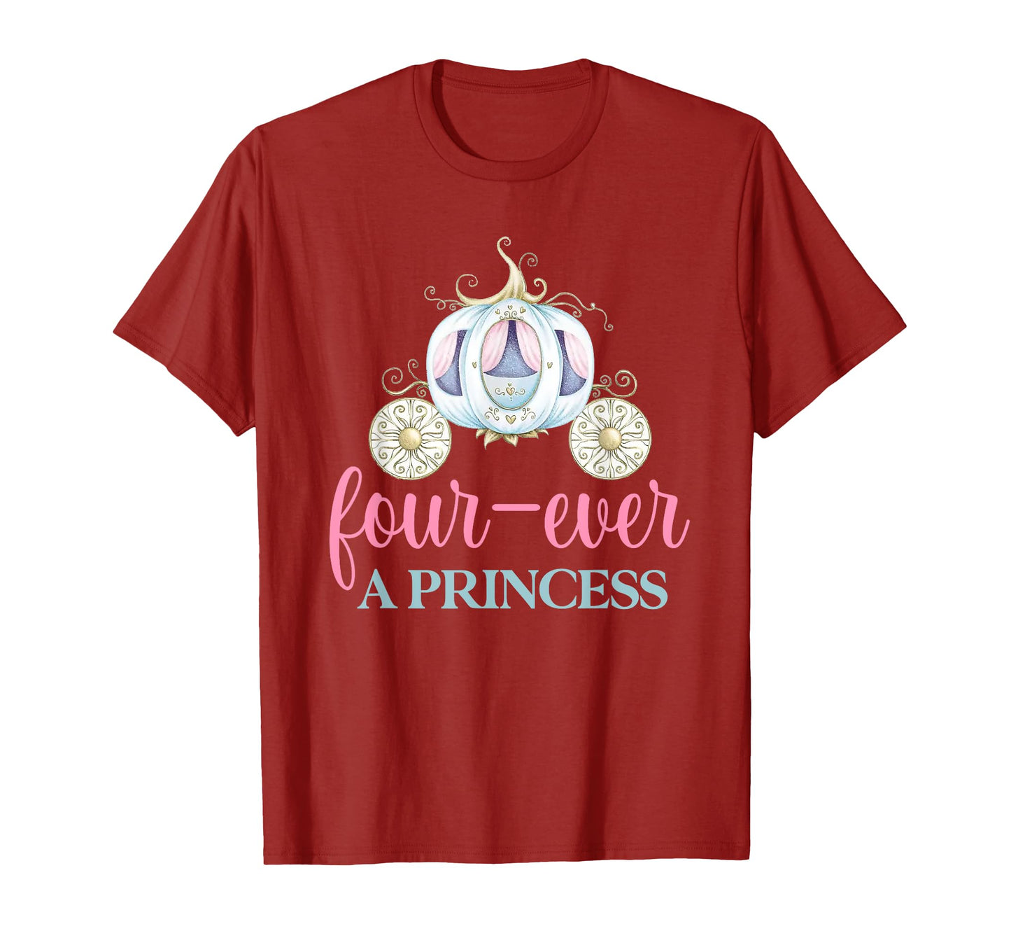 Four-ever A Princess Carriage 4th Birthday 4 Year Old Girl T-Shirt