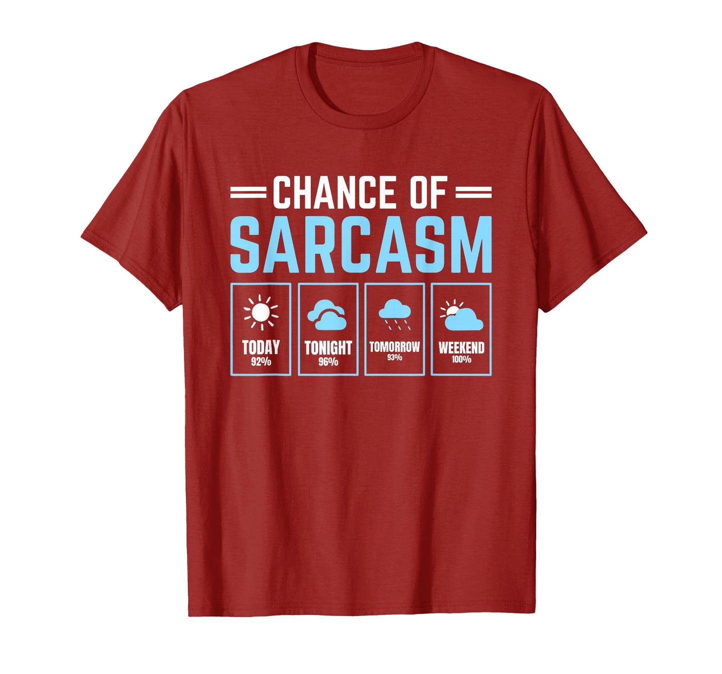 Chance of Sarcasm Weather T-Shirt