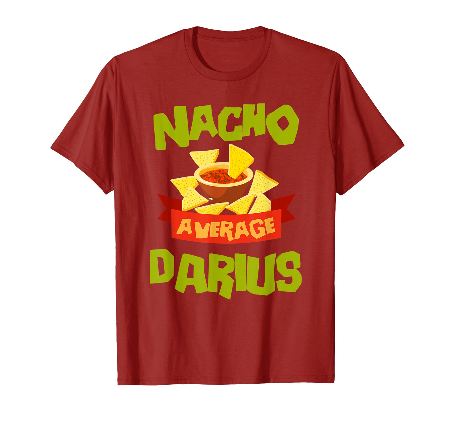 NACHO AVERAGE DARIUS Funny Birthday Personalized Name Gift T-Shirt