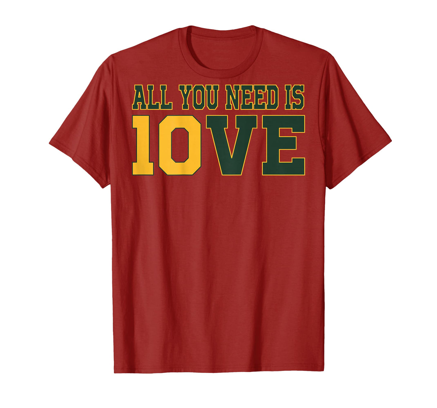 All You Need Is 10ve Love (on back) T-Shirt