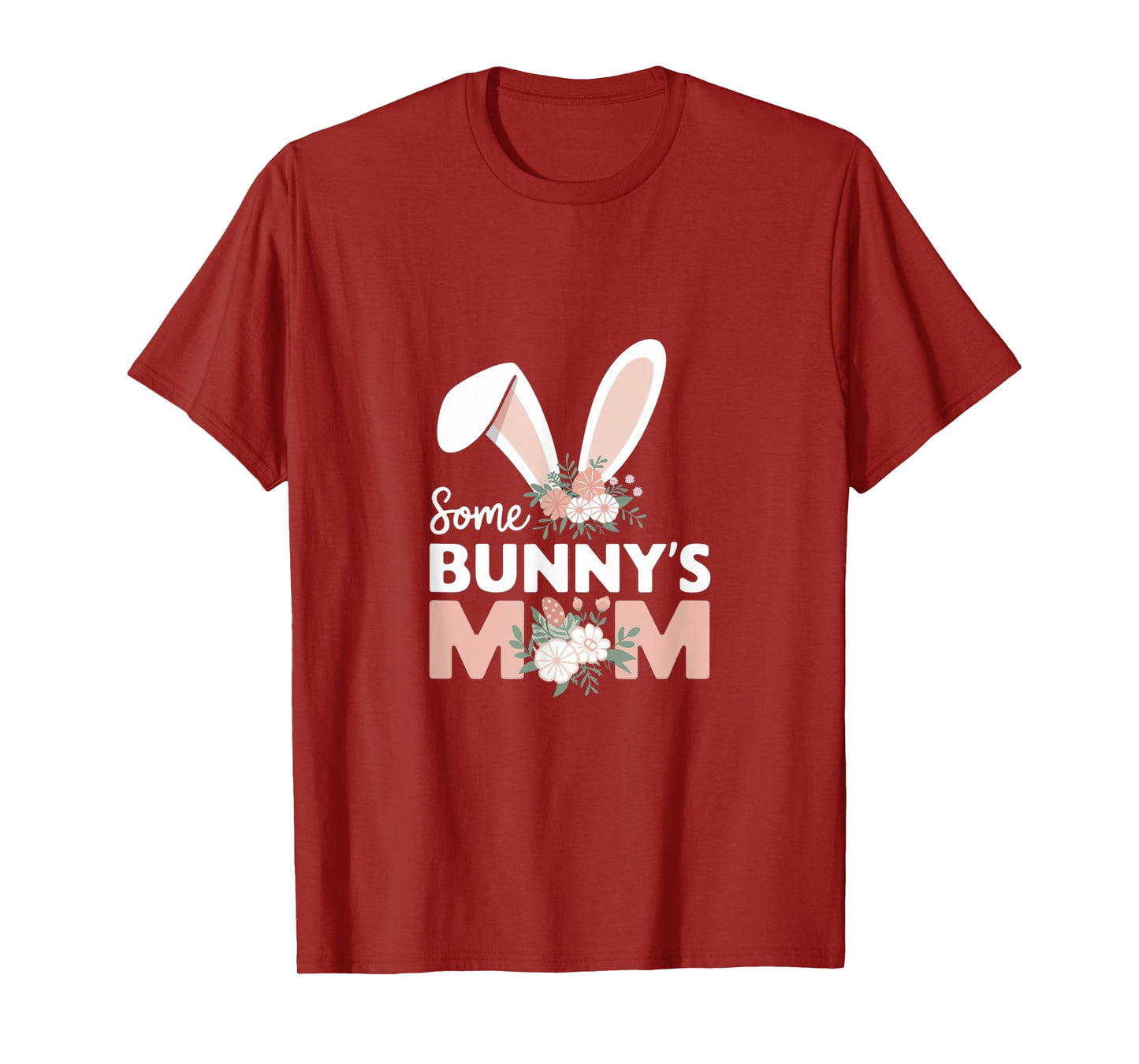 Some Bunny's Mom, Funny Cute Rabbit Family Birthday T-Shirt