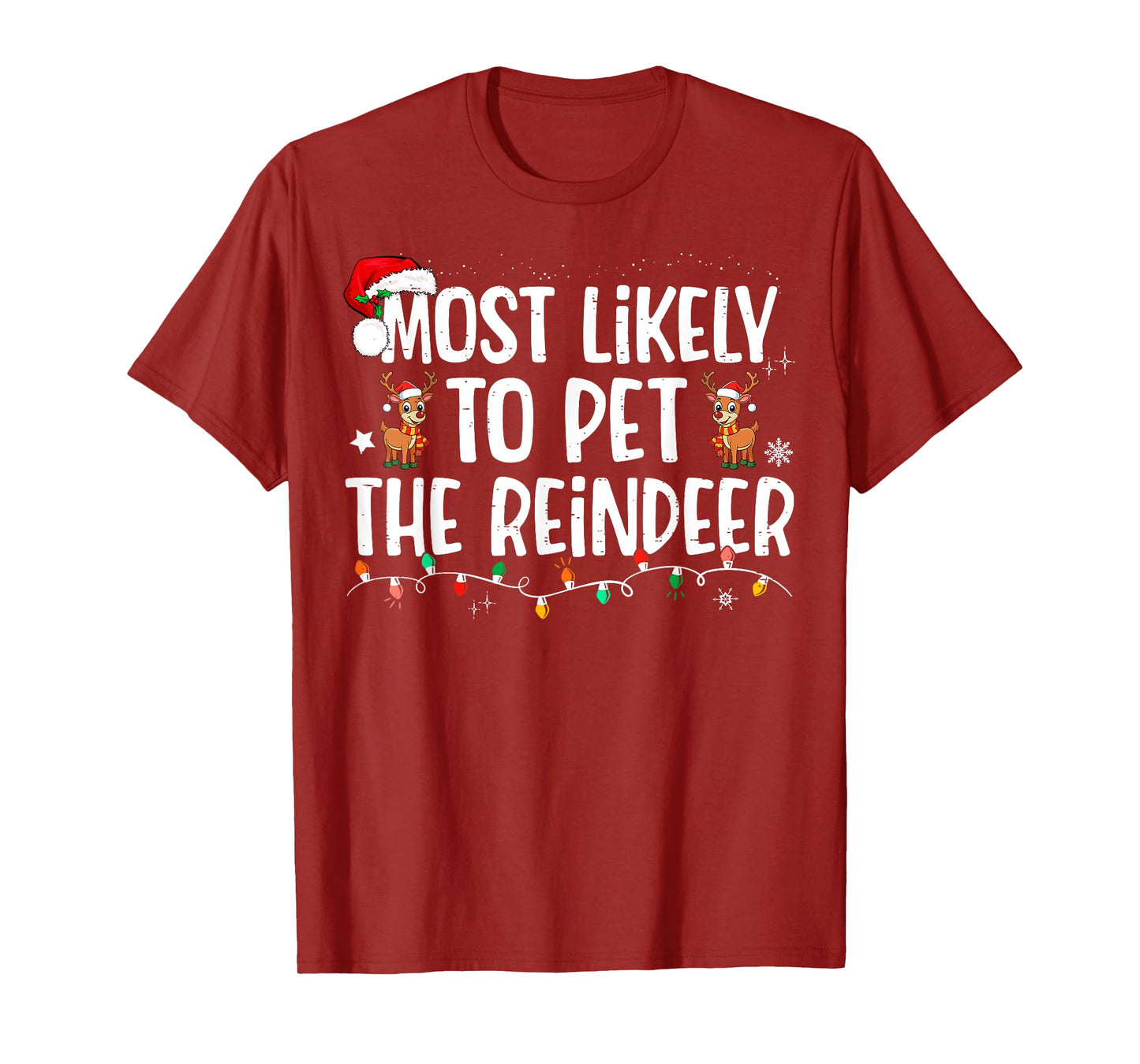 Most Likely To Pet The Reindeer Funny Christmas T-Shirt
