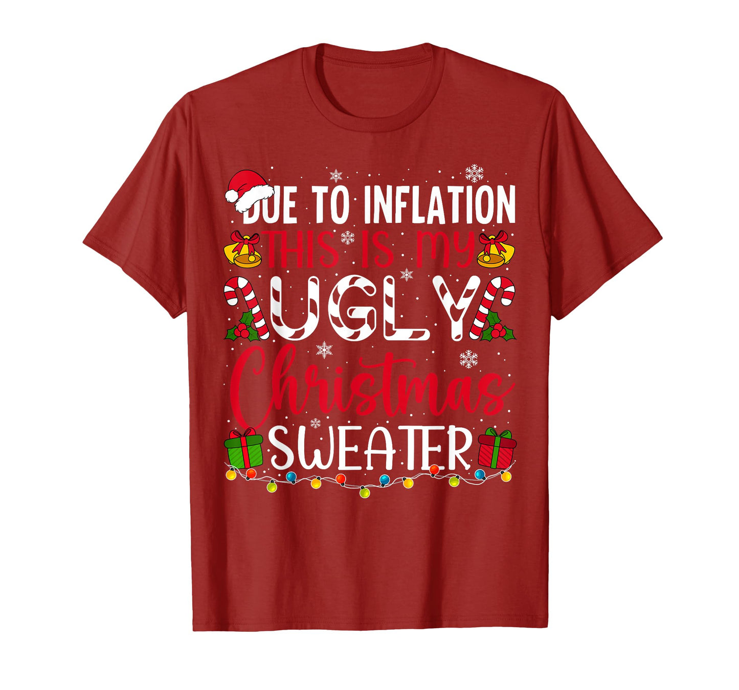 Due to Inflation Ugly Christmas Sweater Funny Xmas Holiday T-Shirt