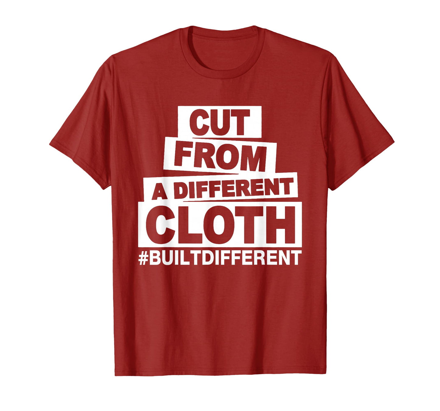 Cut From A Different Cloth #Buildifferent, Positive Quote T-Shirt