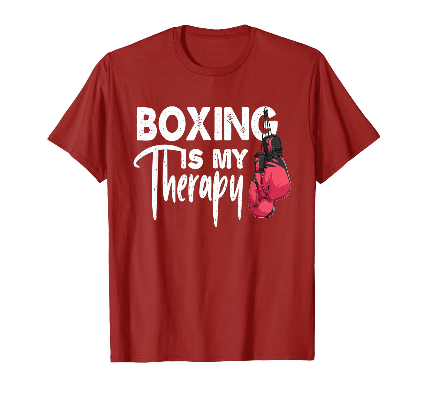 Boxing is my Therapy Funny Boxing Quote Gym Fighter Gloves T-Shirt
