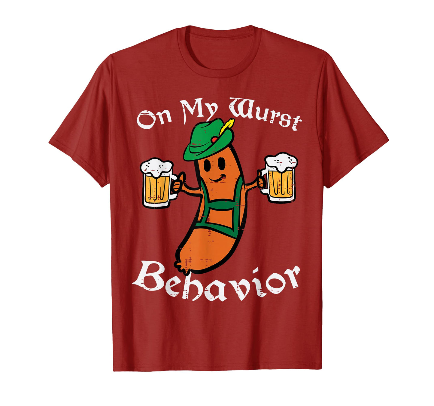 Oktoberfest On My Wurst Behavior Funny German Men Women T-Shirt