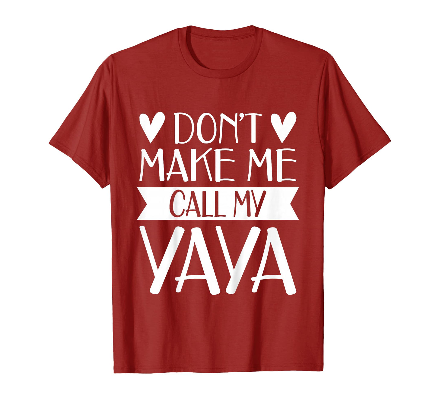 Don’t Make Me Call My Yaya Funny Mothers Day Shirt Grandkids T-Shirt