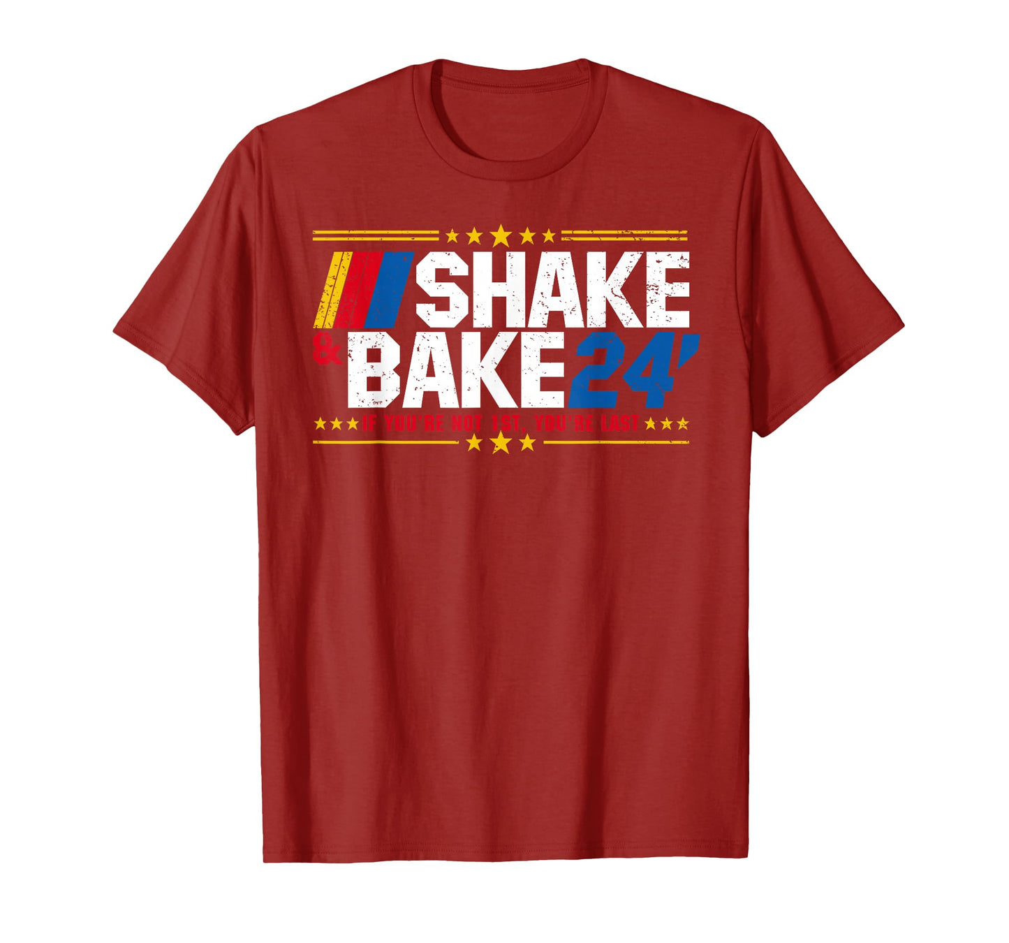 Shake And Bake 24 If You're Not 1st You're Last Meme Combo T-Shirt