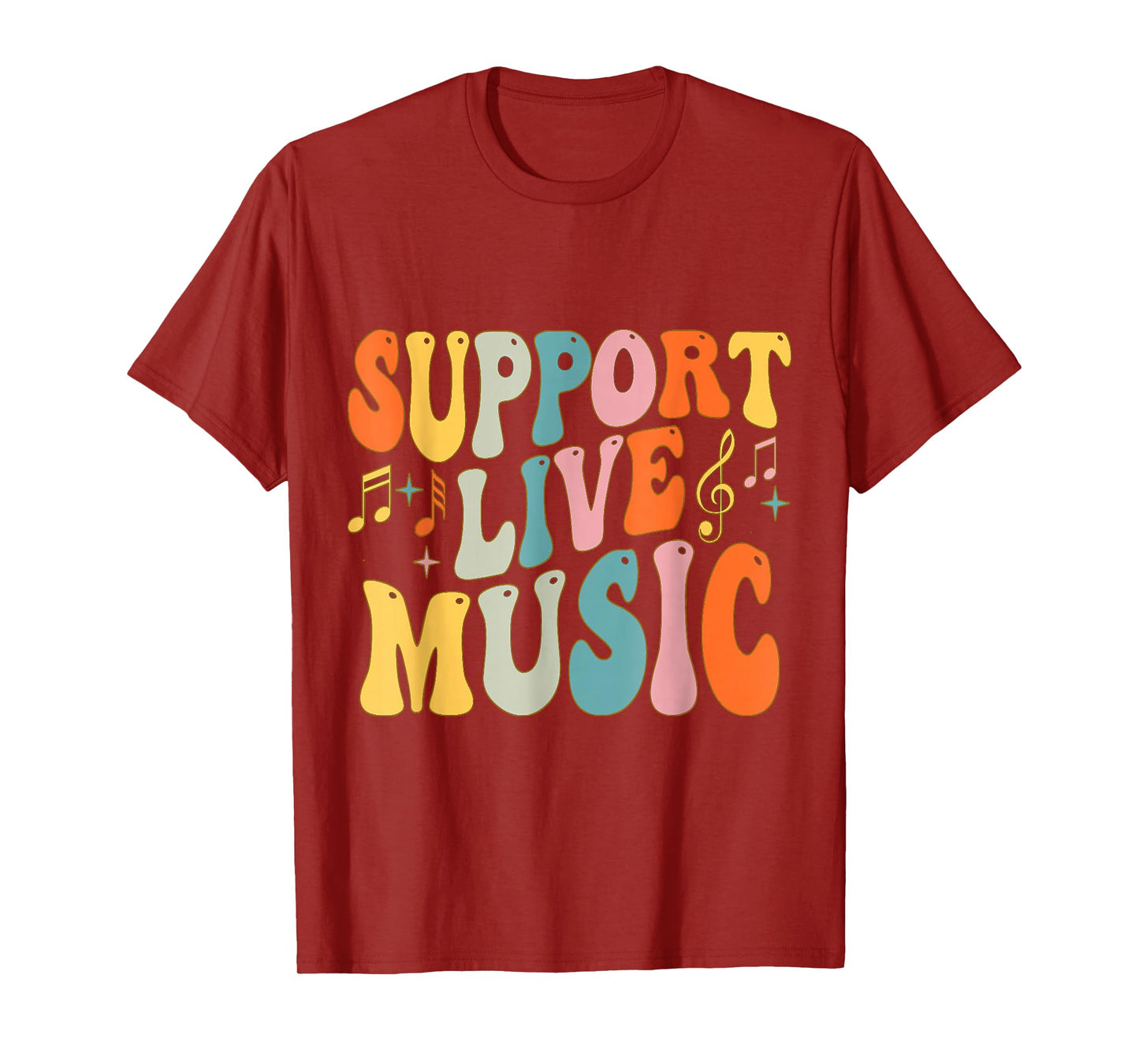 Support Live Music musician artist Music Lovers Men Women T-Shirt