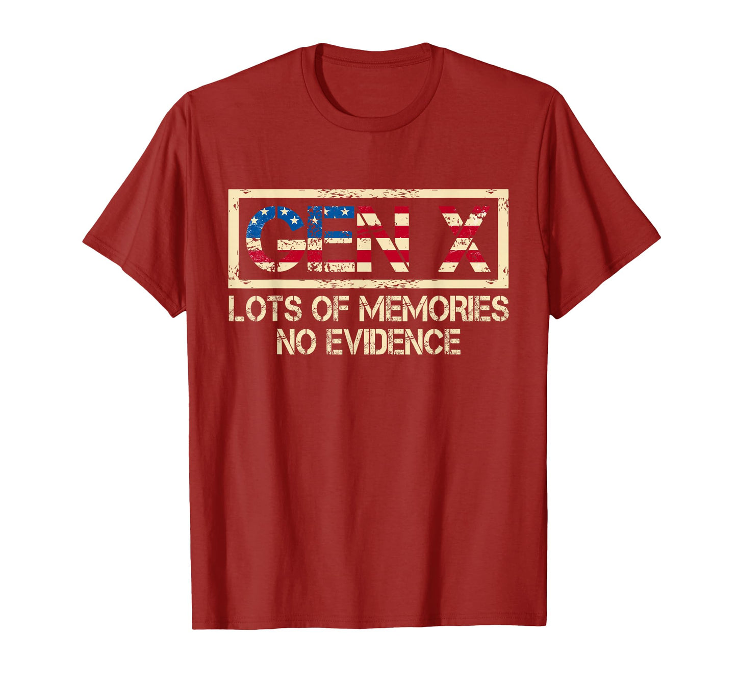 X Generation Lots of Memories No Evidence Funny Humor Gen X T-Shirt