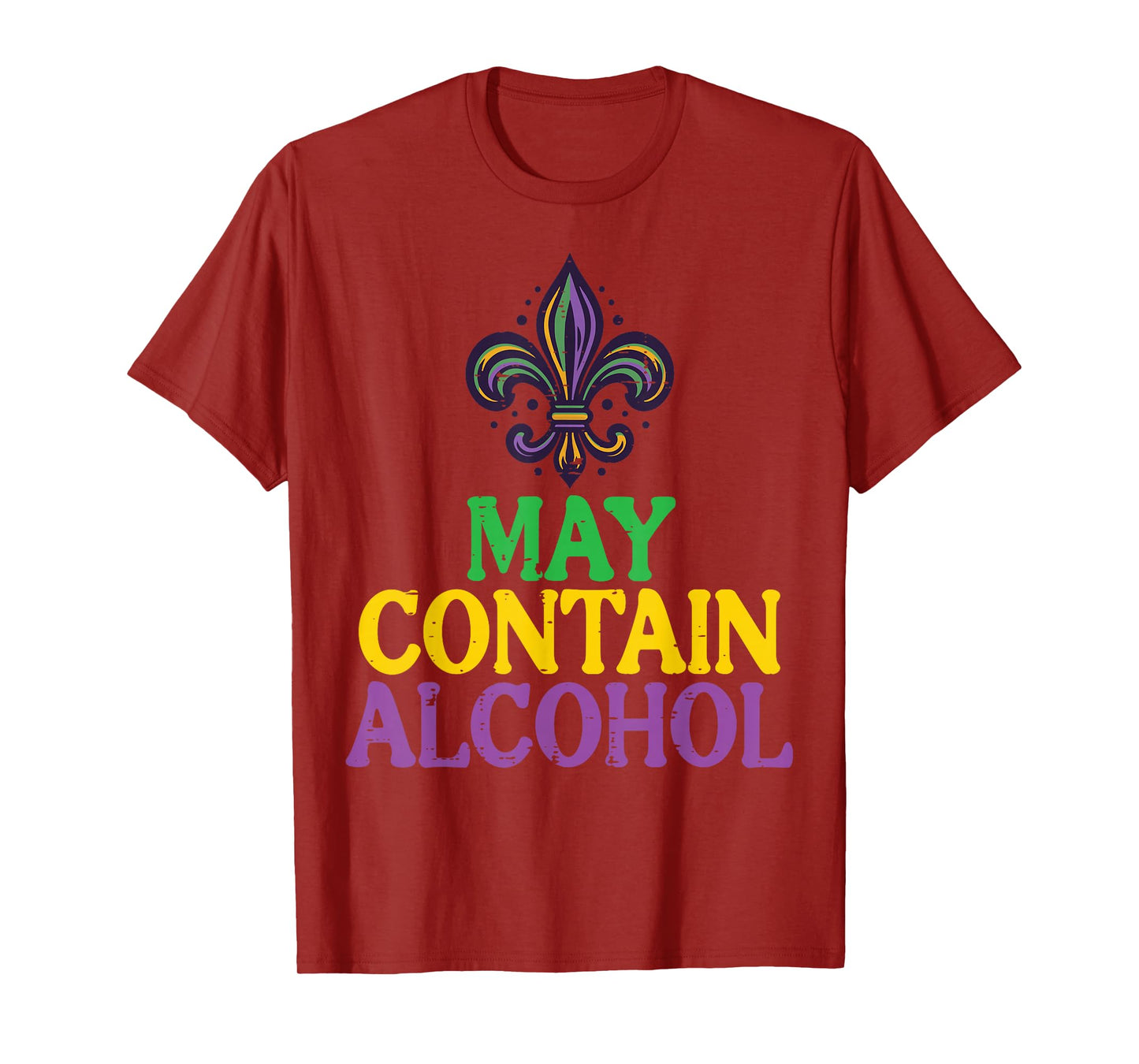 Mardi Gras May Contain Funny Fat Tuesday Party Men Women T-Shirt