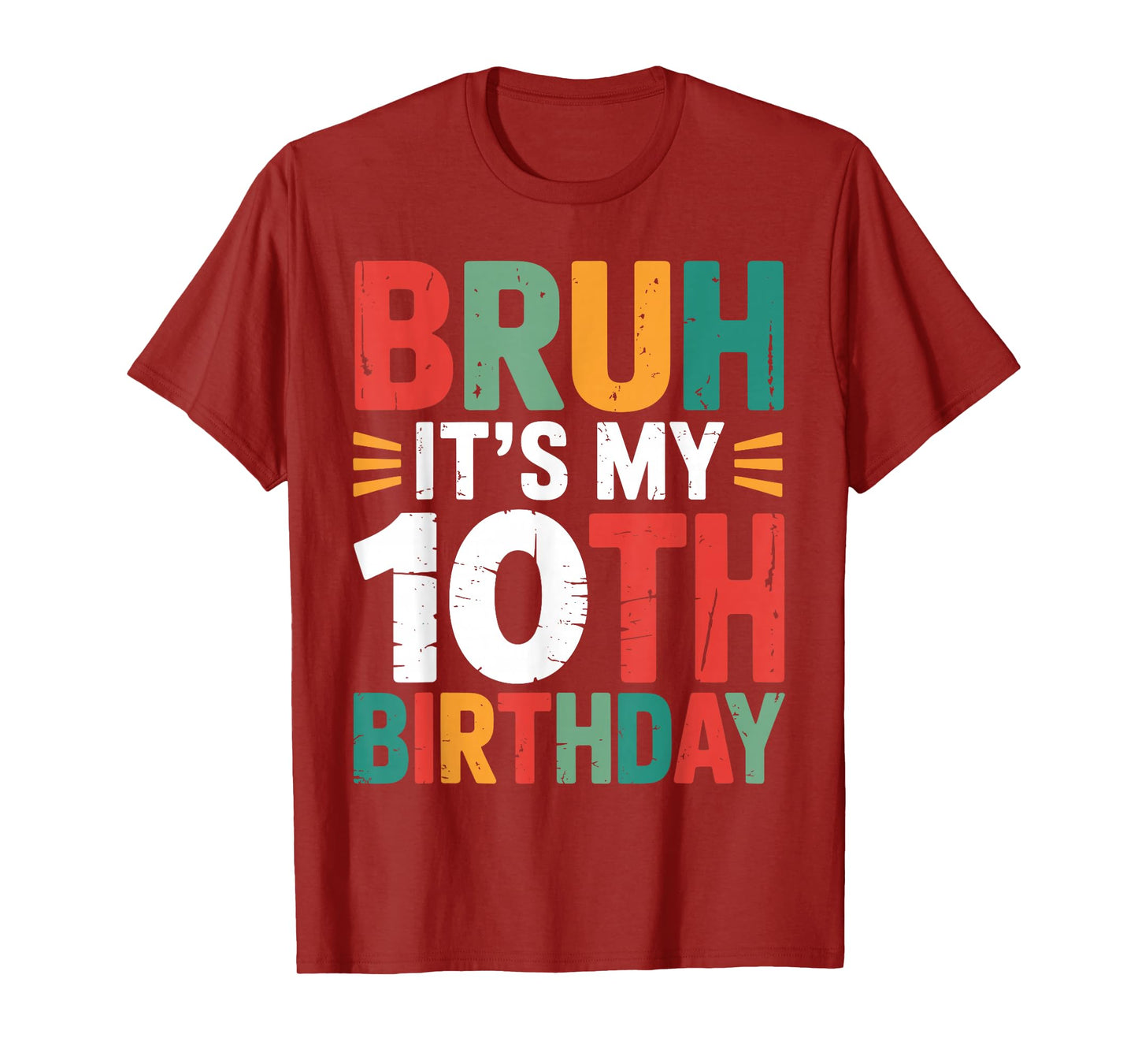 Bruh It's My 10th Birthday Bday 10 Years Old Birthday Boys T-Shirt