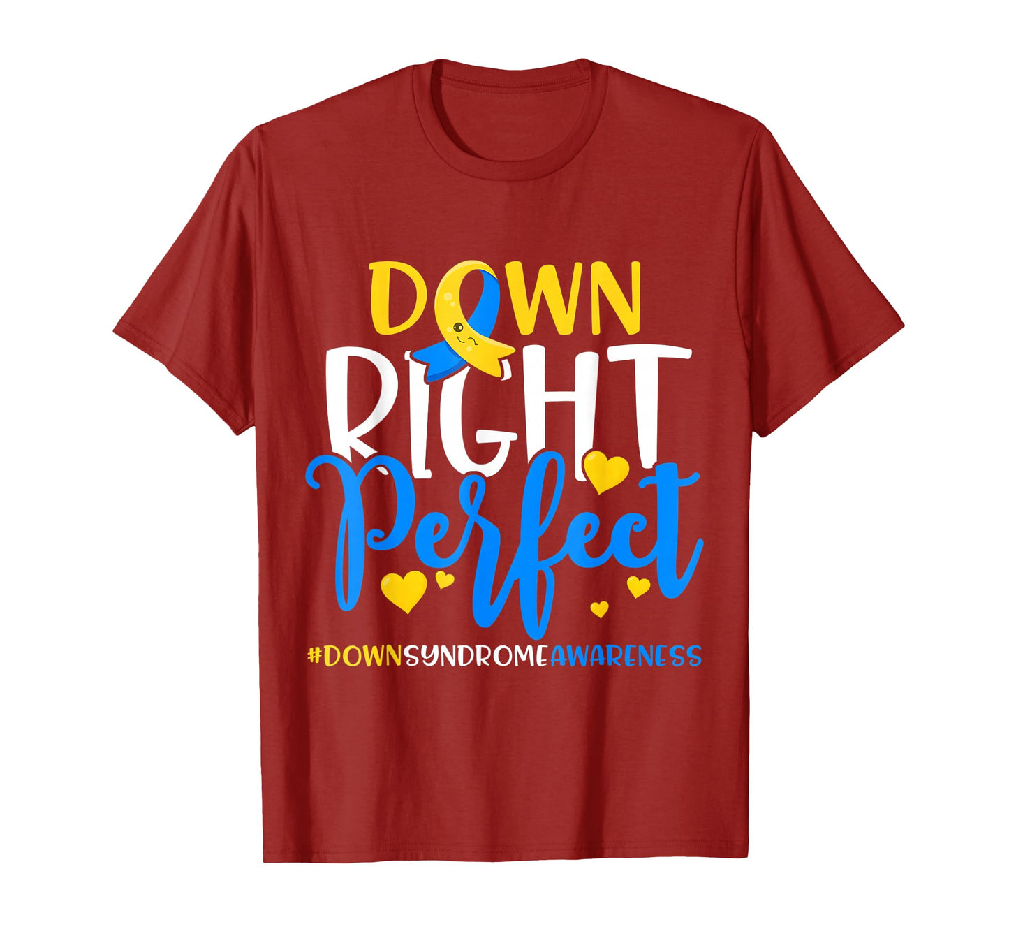 Down Right Perfect Down Syndrome Awareness Men Women Kids T-Shirt