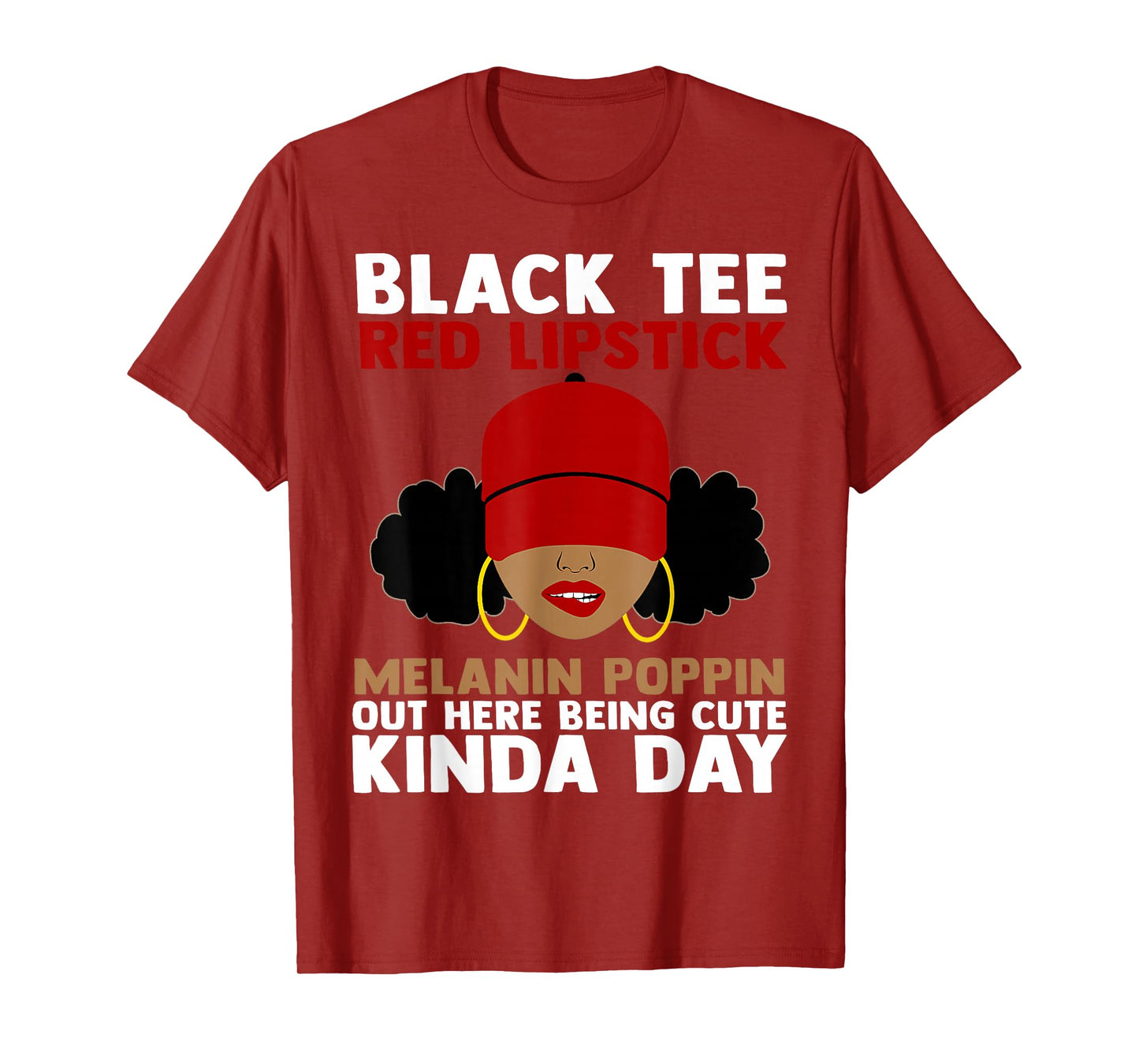 Black Tee Red Lipstick Melanin Poppin Out Here Being Cute T-Shirt