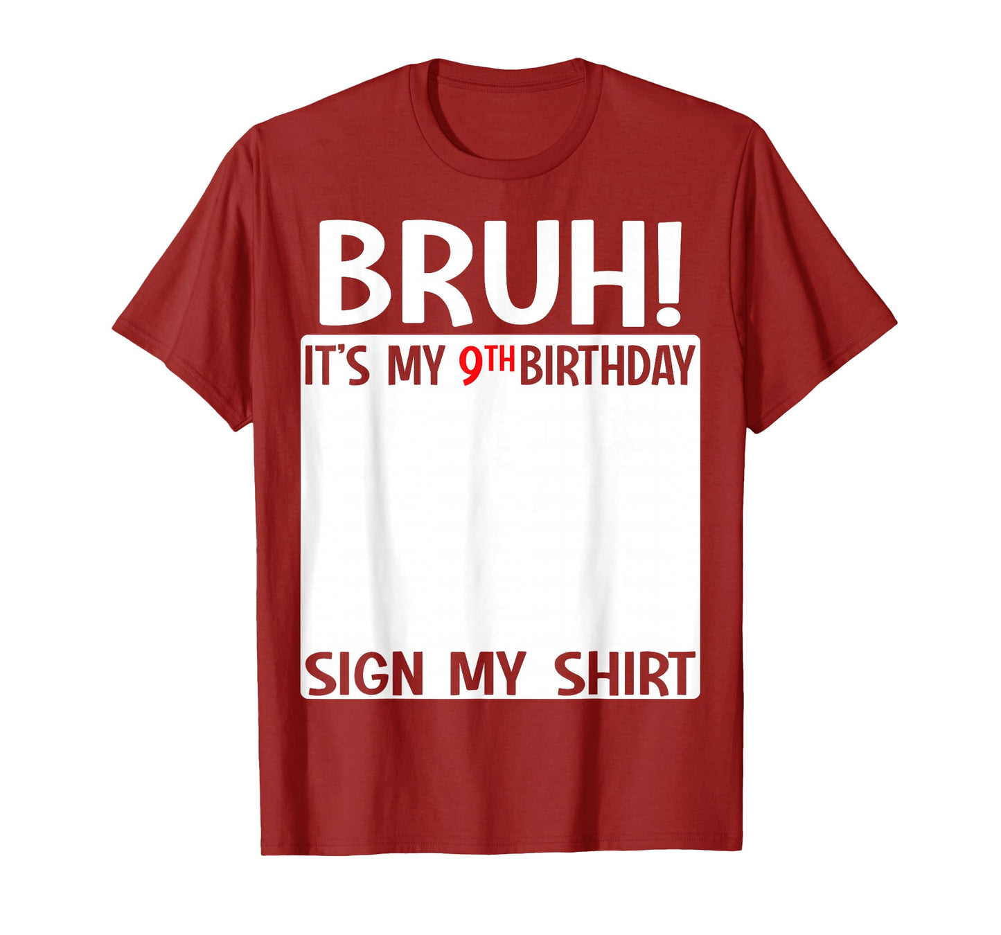 Bruh It's My 9th Birthday Sign My Shirt 9 Years Old Birthday T-Shirt