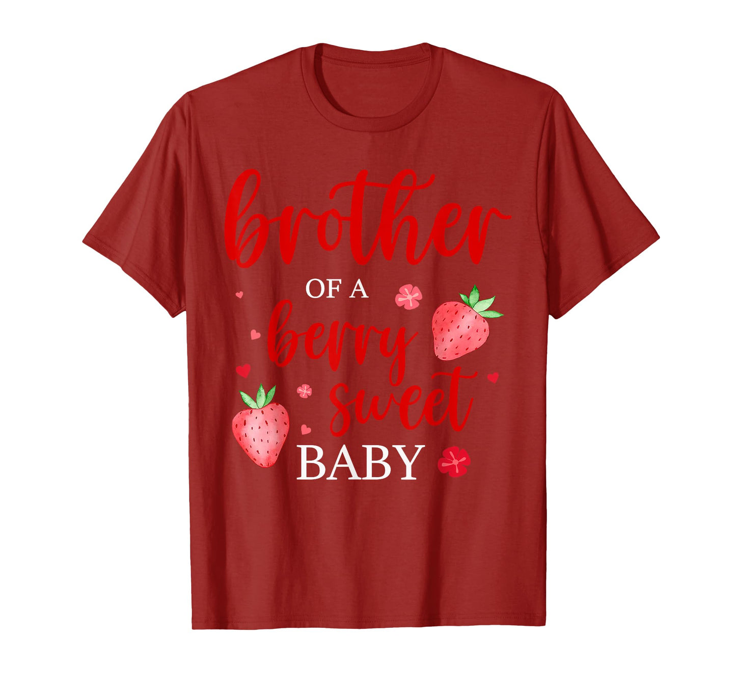 Brother Of A Berry Sweet One Strawberry Baby First Birthday T-Shirt