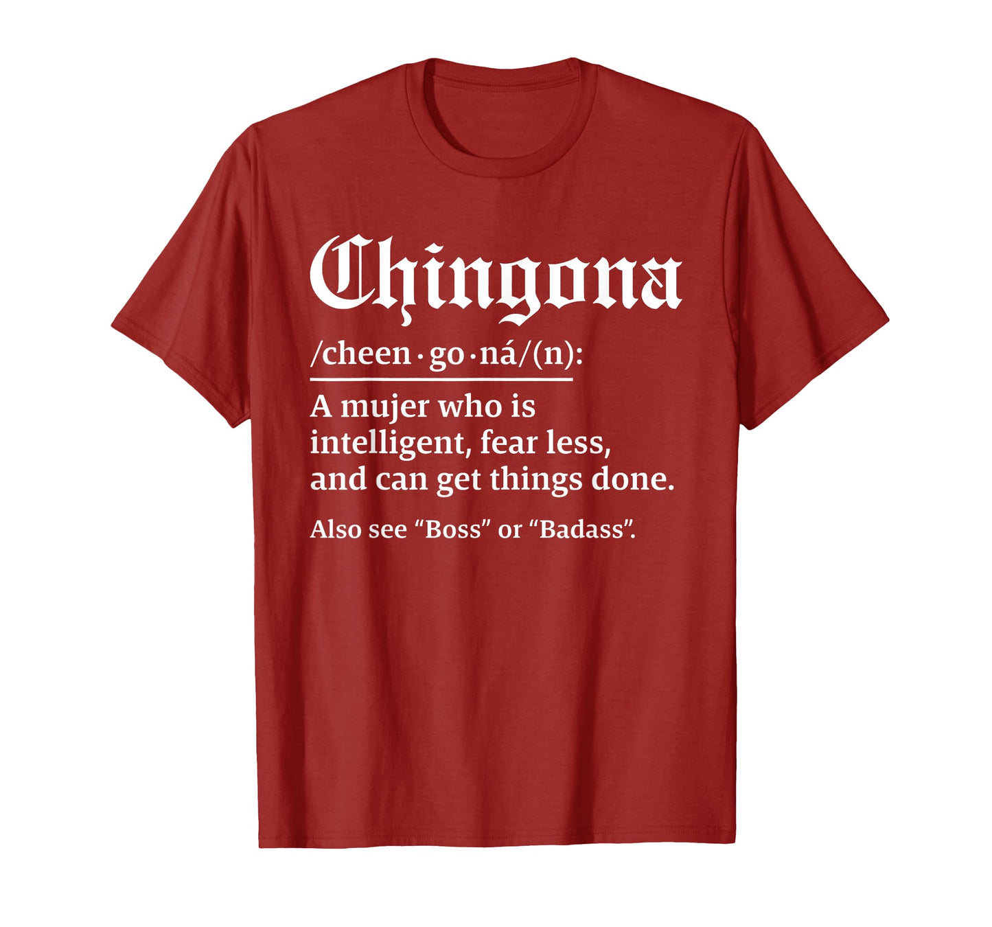 Chingona Definition, Chillona Pero Chingona T-Shirt