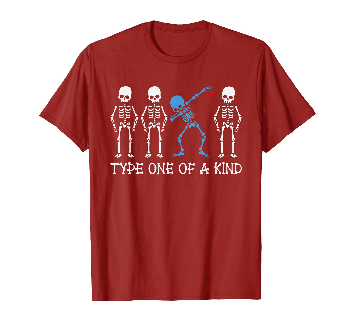 Type One Of A Kind Type 1 Diabetes Awareness Skeleton T-Shirt