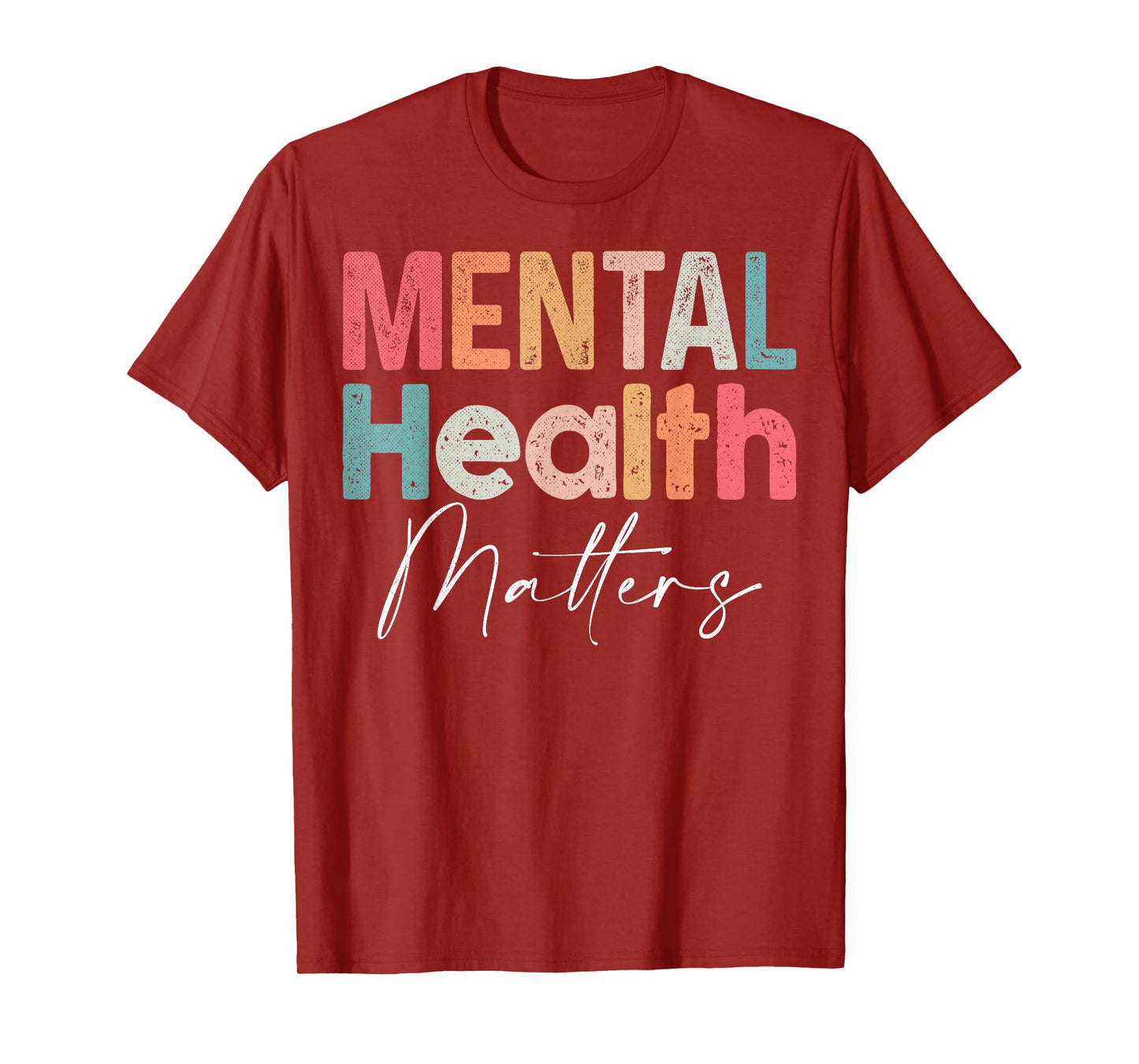 Mental Health Matters End The Stigma Mental Health Awareness T-Shirt