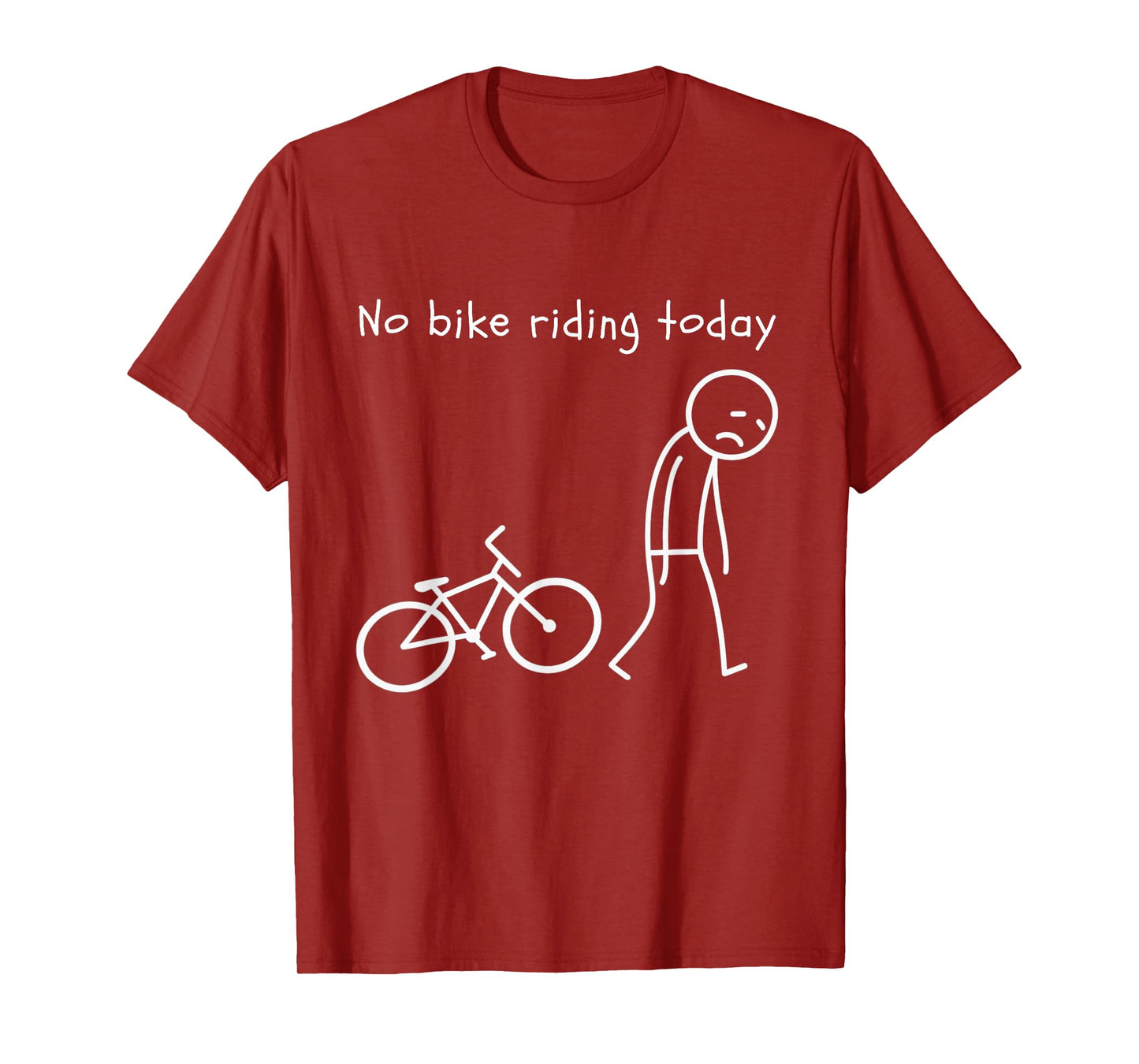 Funny Cycling Humor No Bike Riding Today Bike Lovers T-Shirt