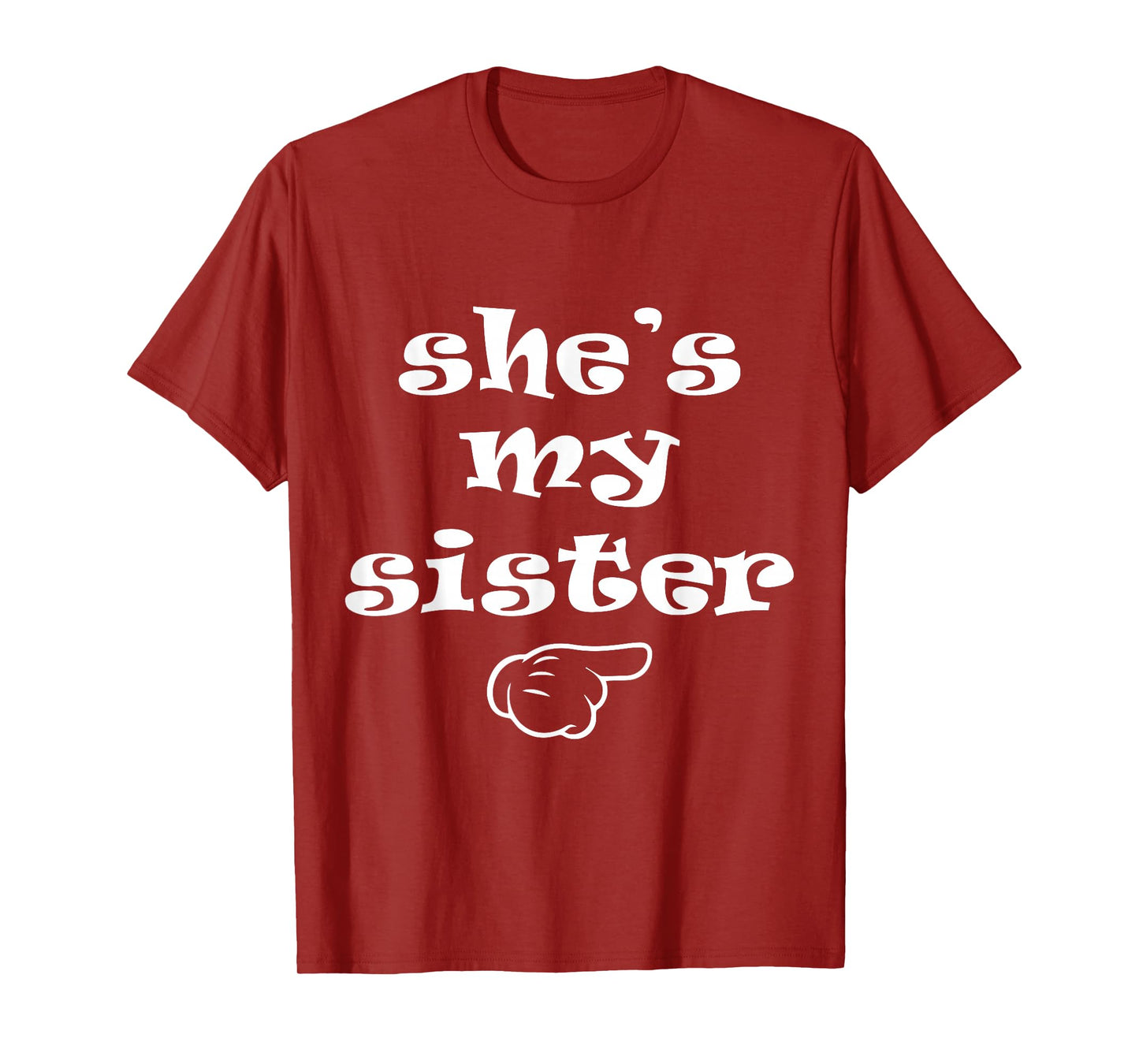 She's my Sister Funny Matching Costume for Brother T-Shirt