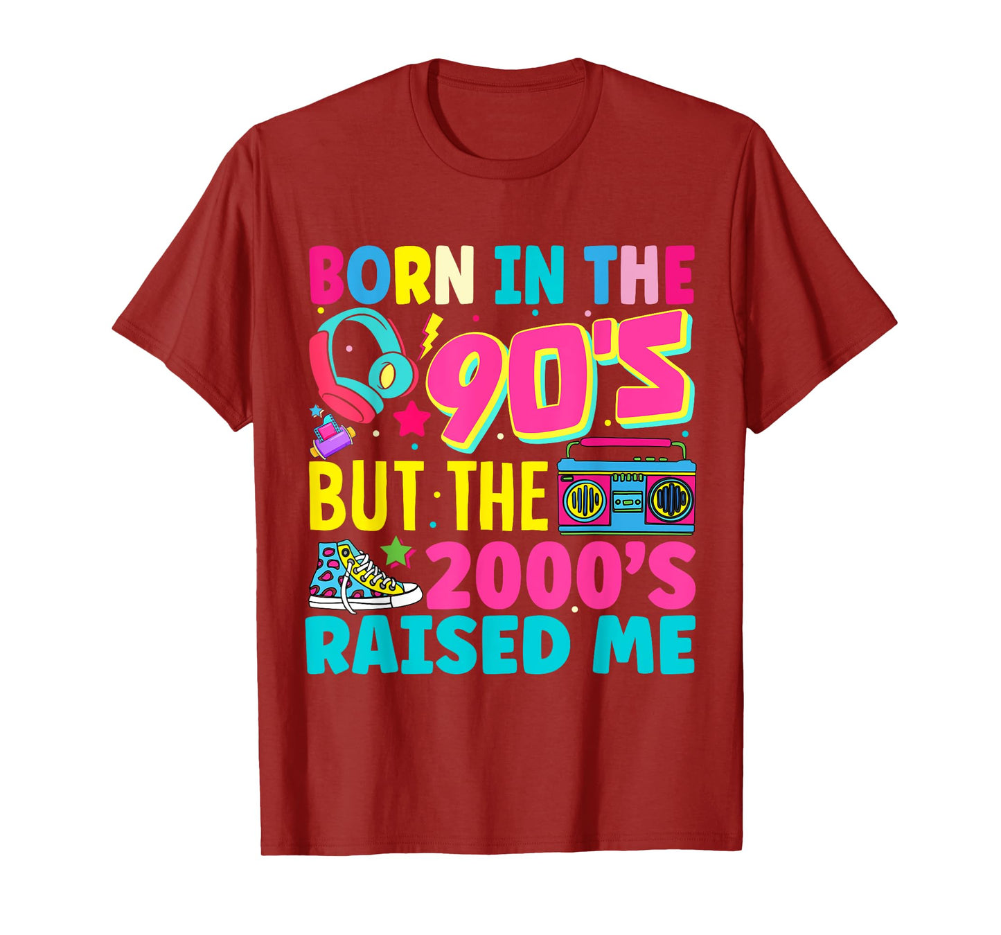 Born In The 90's But The 2000's Raised Me Y2K Nostalgia T-Shirt