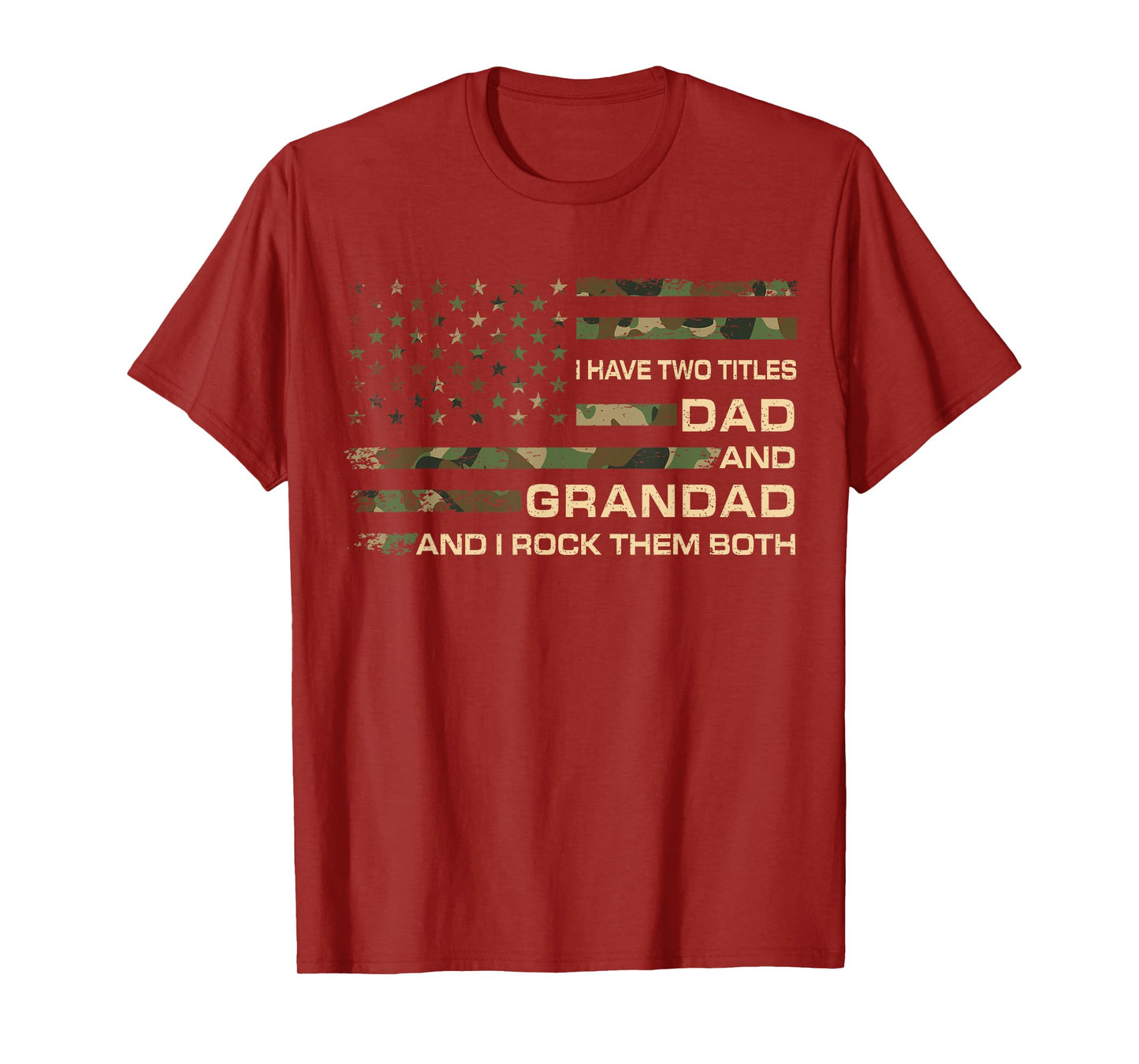 I Have Two Titles Dad And Grandad Father's Day Funny Grandad T-Shirt