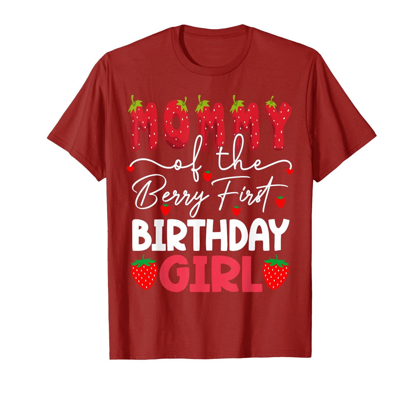 Mommy Of The Berry First Birthday Girl Strawberry T-Shirt