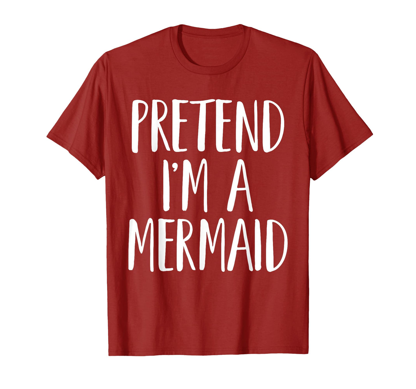 Pretend I'm A Mermaid Family Women Men Kid Halloween Costume T-Shirt