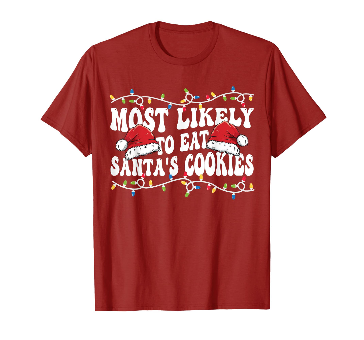 Most Likely To Eat Santa's Cookies Matching Family Christmas T-Shirt