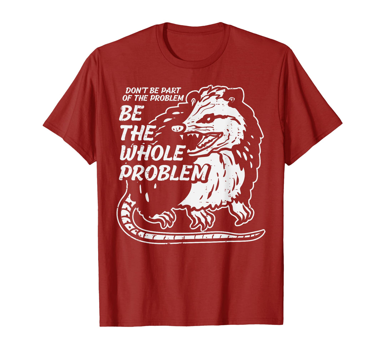 Opossum Dont Be Part Of Problem Funny Possum Men Women Kids T-Shirt