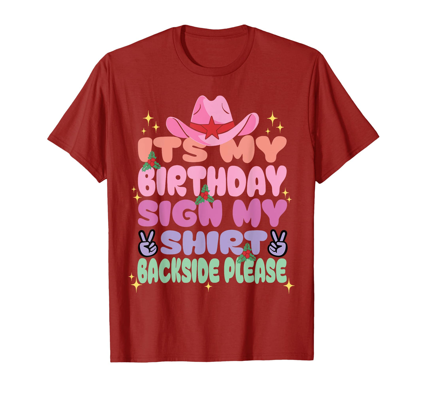 Its My Birthday Sign My Shirt Backside Please Birthday Girls T-Shirt