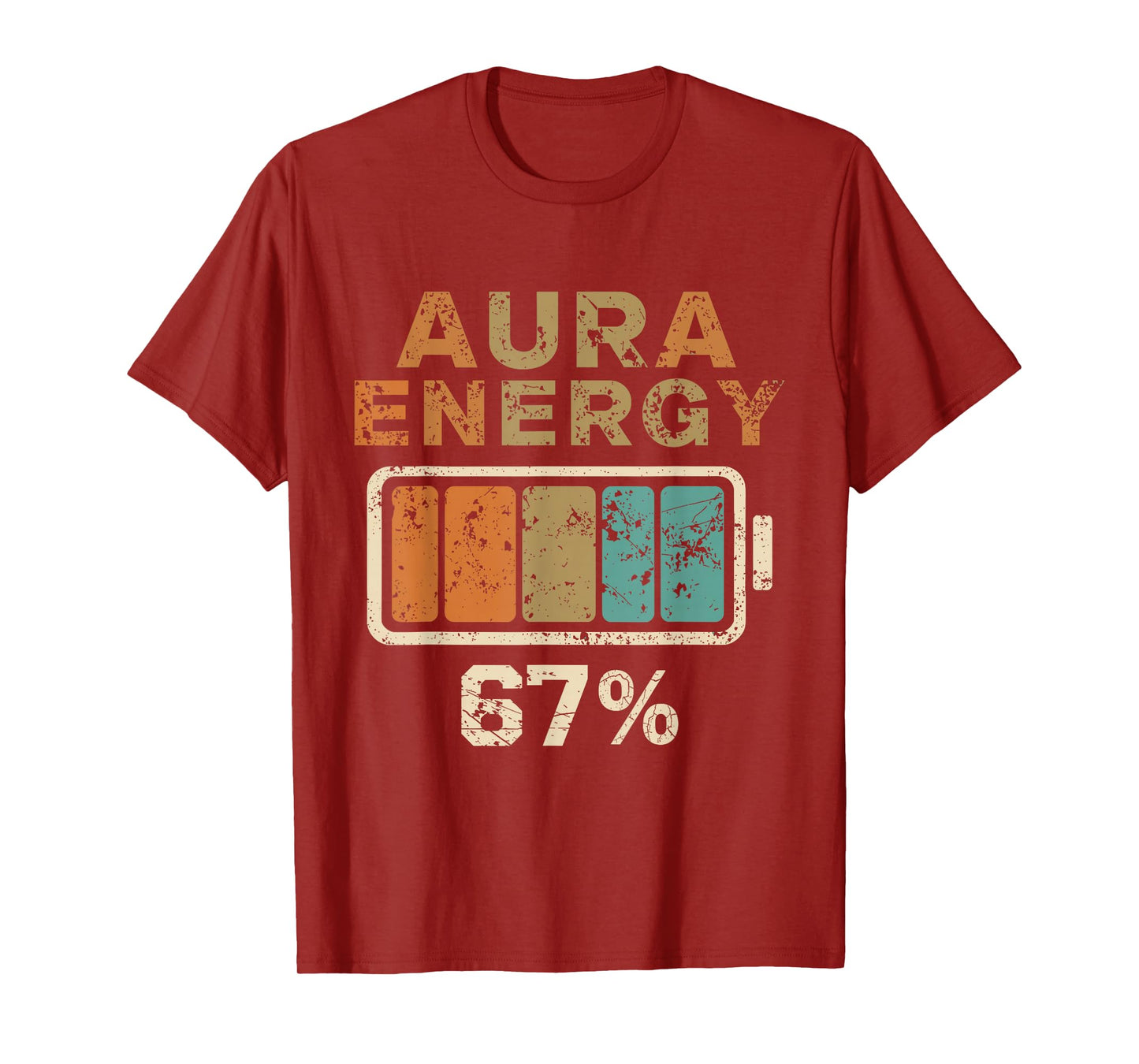 Aura Energy at 67 Six Seven Funny Gen Alpha Slang Meme T-Shirt