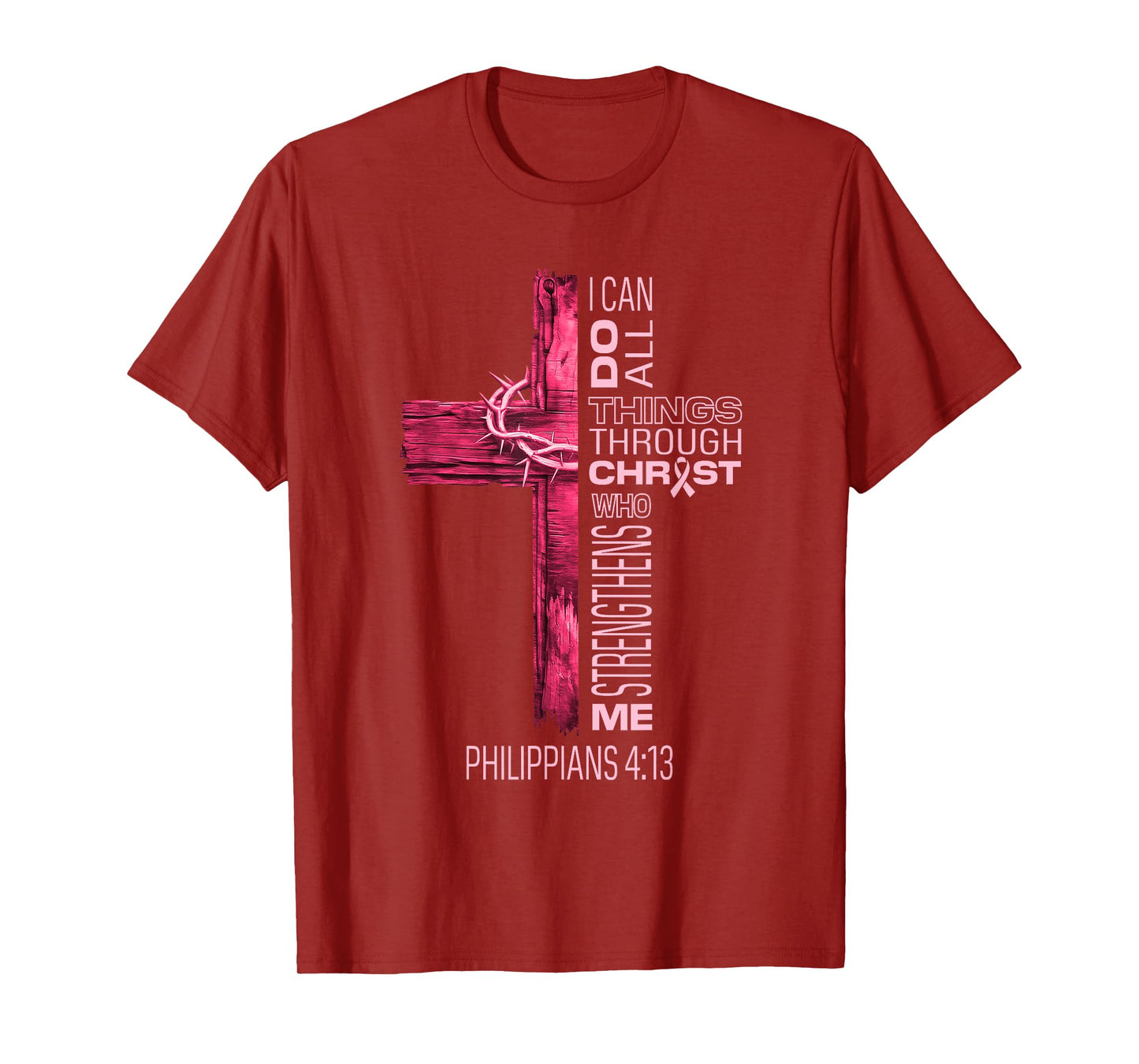 I Can Do All Things Through Christ Breast Cancer Awareness T-Shirt