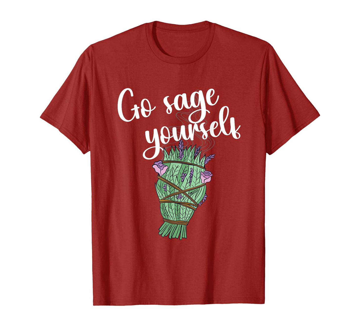 Go Sage Yourself Funny Aromatherapy Essential Oil Smudge T-Shirt