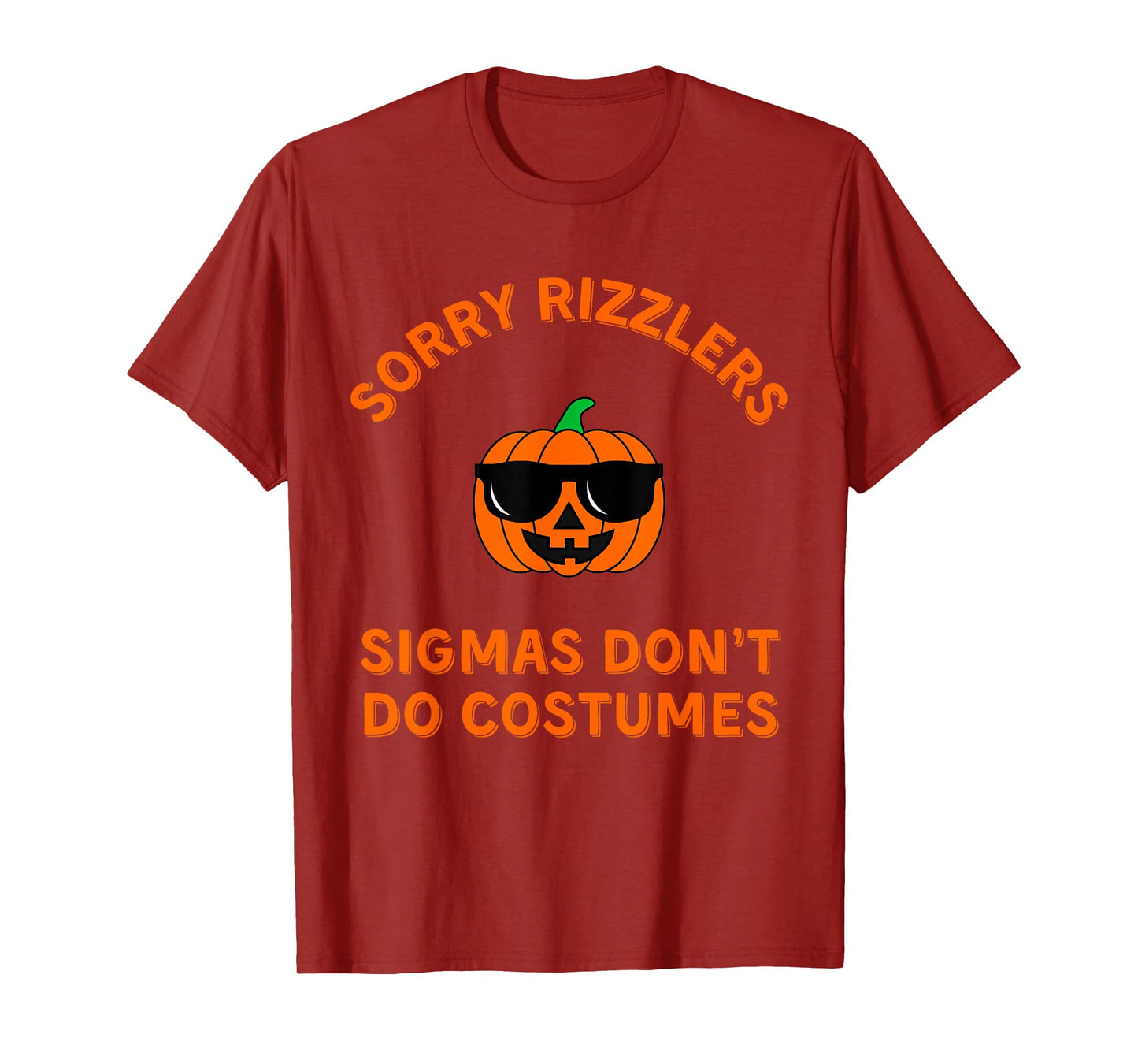 Sigmas Don't Do Costumes - Funny Gen Alpha Halloween Shirt T-Shirt
