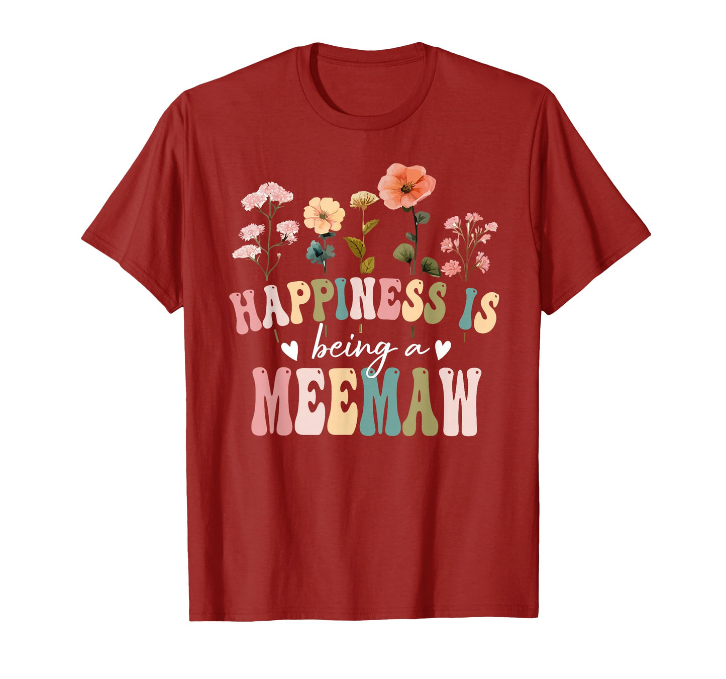 Happiness is Being a Meemaw Floral Meemaw Mother's Day T-Shirt