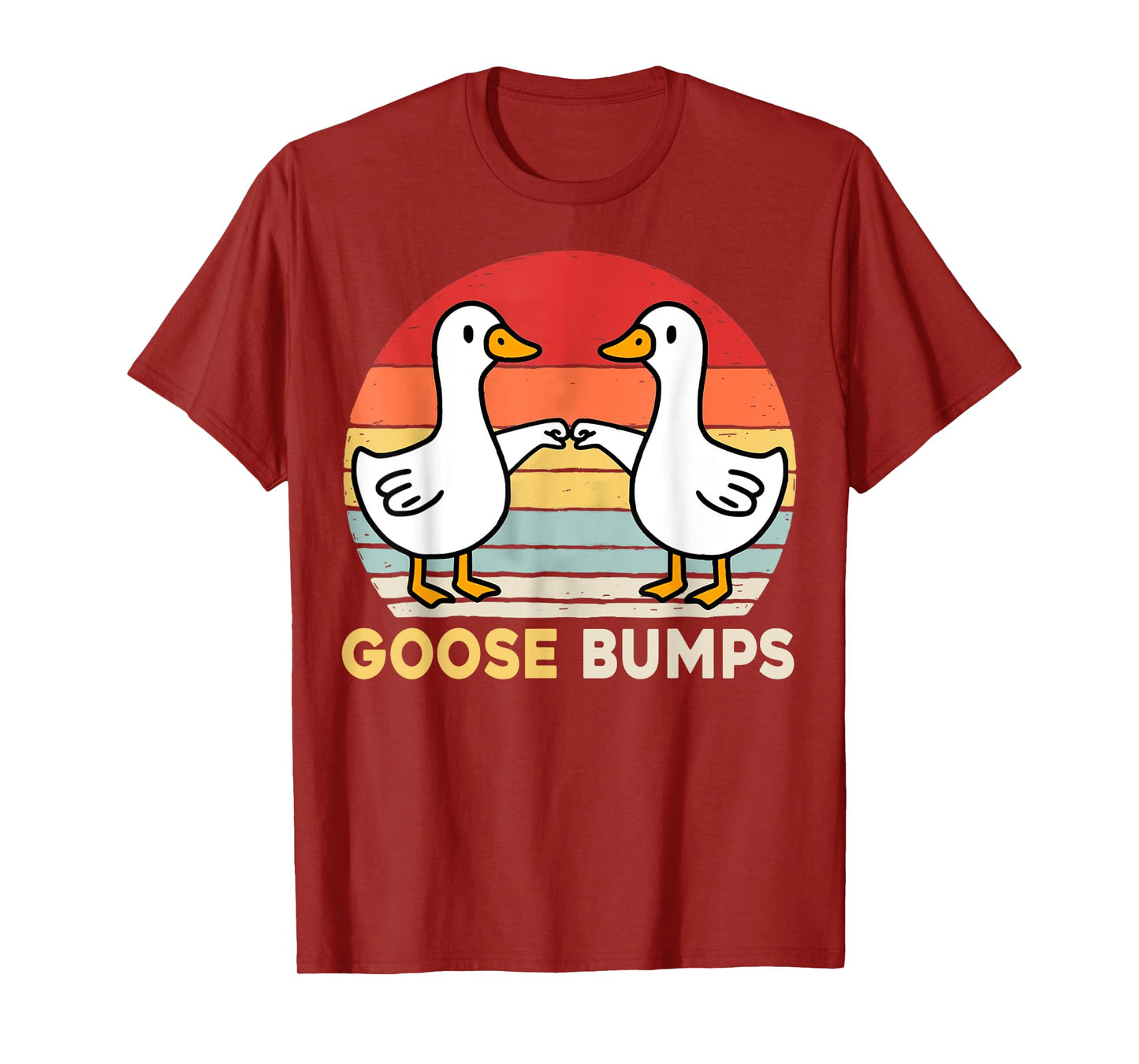 Funny Goose Bumps Humorous Pun Silly Goose Dad Joke T-Shirt