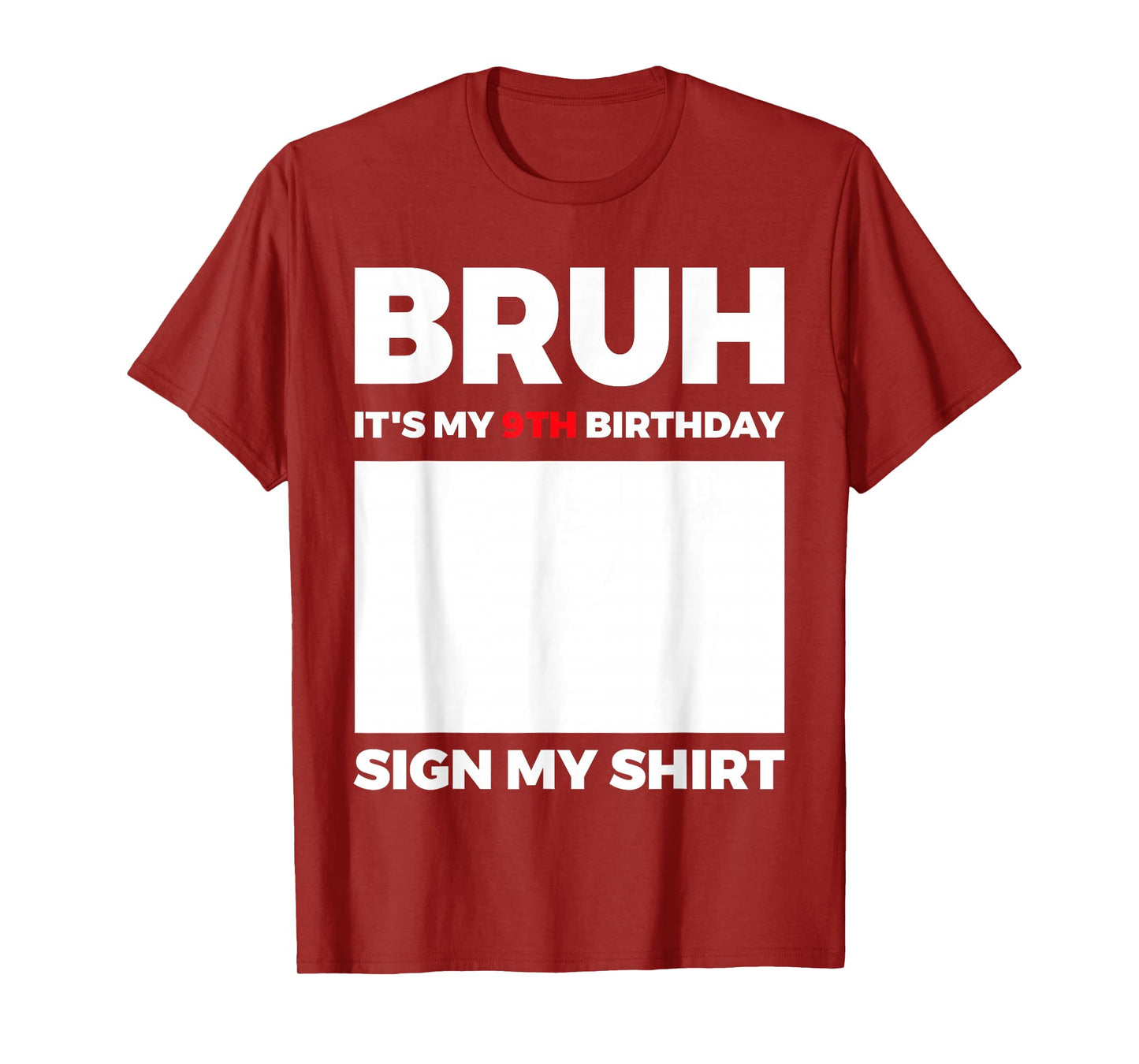 Bruh It's My 9th Birthday Sign My Shirt Birthday T-Shirt