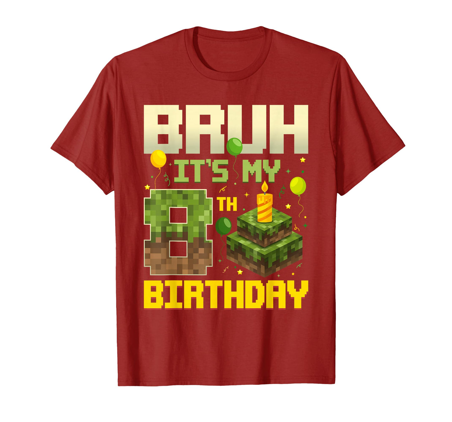 Bruh It's My 8th Birthday Game Pixel Funny Birthday Boy T-Shirt