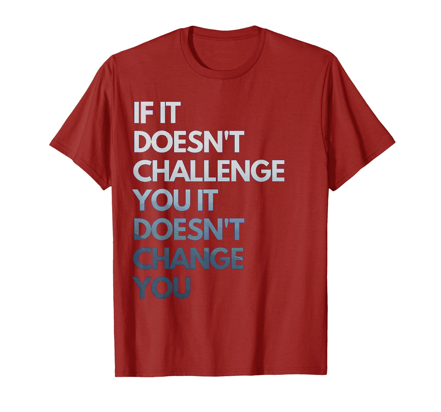 Fitness Motivation Inspirational Quote Fitness T-Shirt