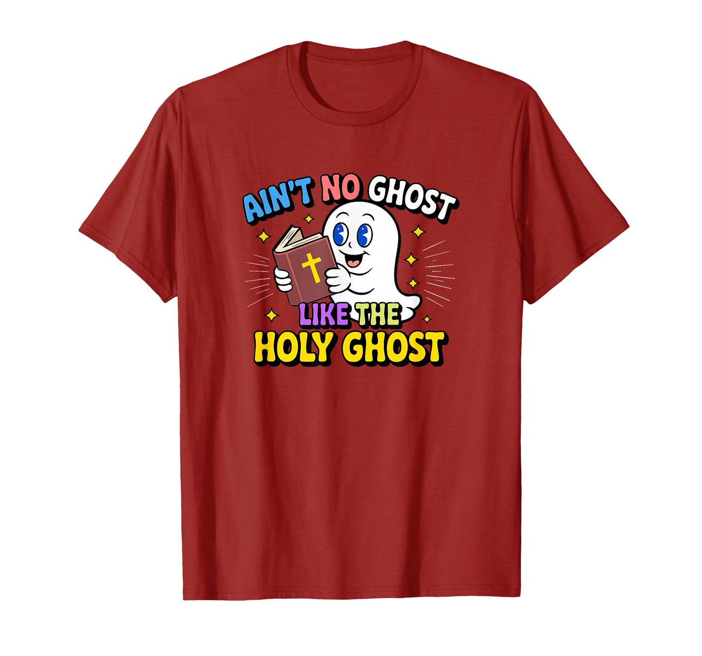 Ain’t No Ghost Like The Holy Bible Christian Faith Humor T-Shirt