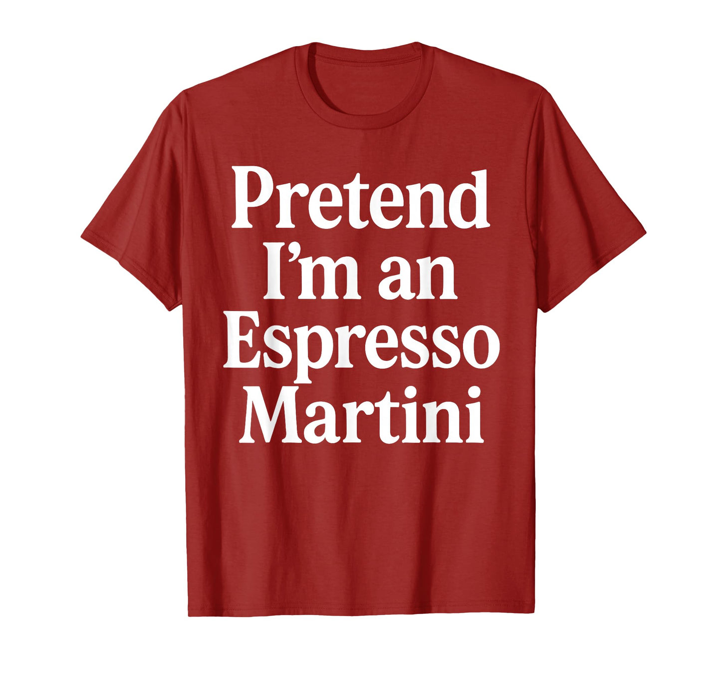 Pretend I'm an Espresso Martini Cocktail Brown Halloween T-Shirt