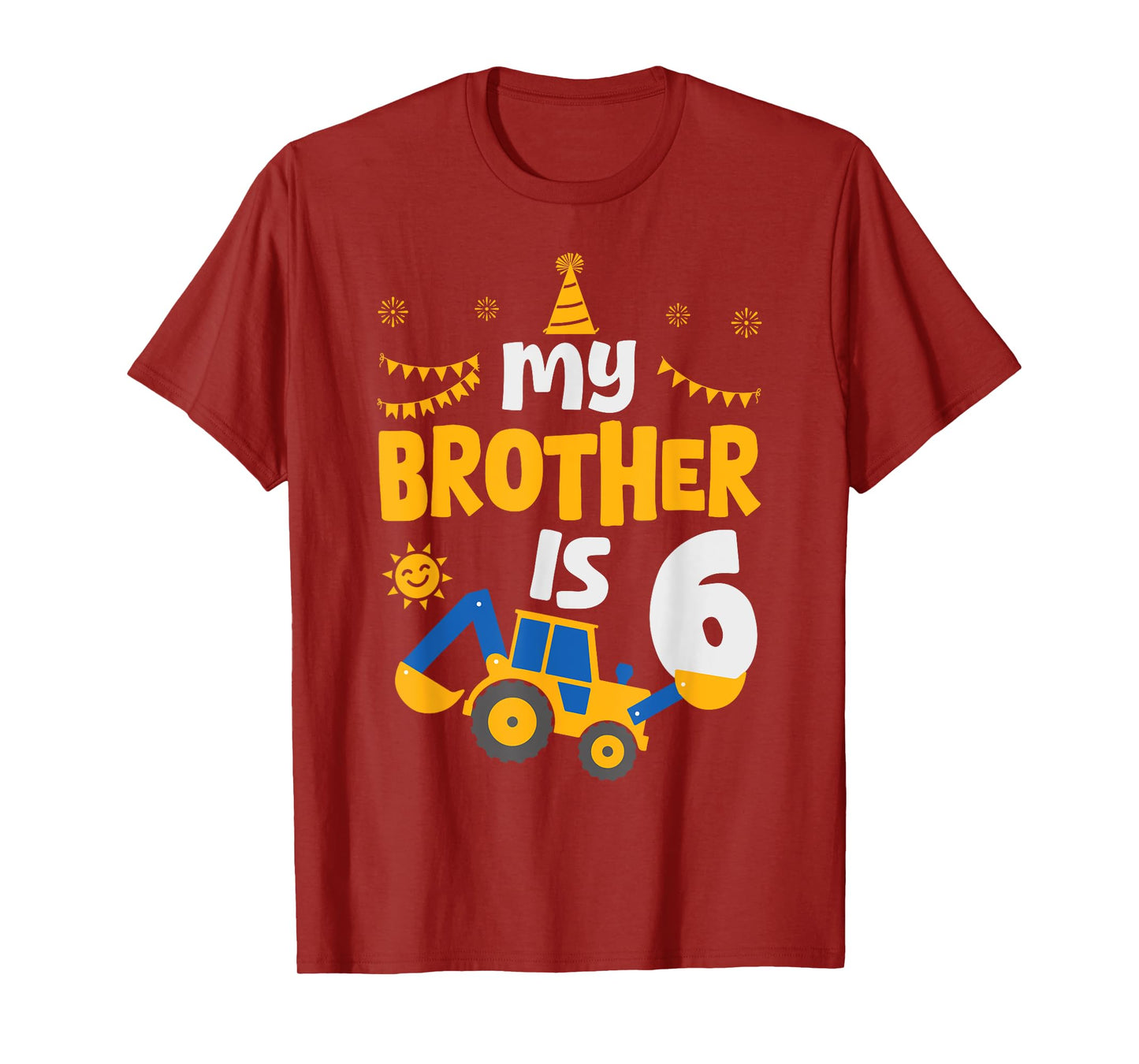 My Brother Is 6 6th Birthday Boy Digger Construction T-Shirt