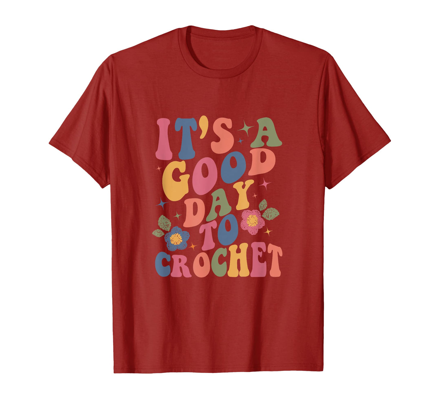 It's Good Day To Crochet Funny Groovy Crochet Lover T-Shirt, Small, Black